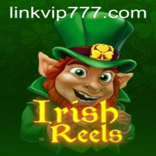 IrishReels: Spin into the Luck of the Irish with VIP777
