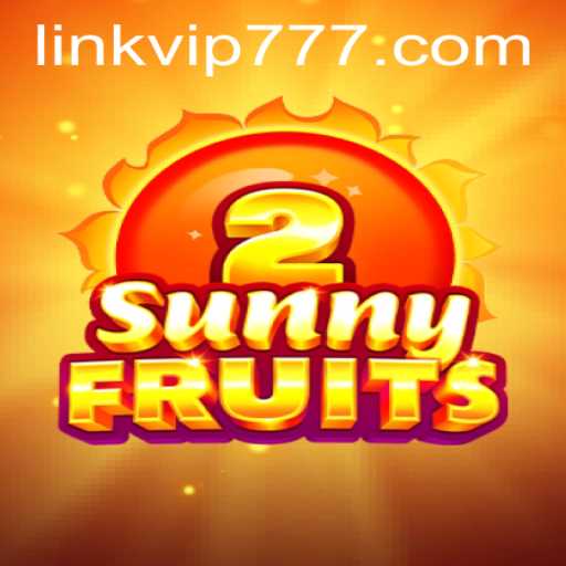 Discover the Exciting World of SunnyFruits2 with VIP777